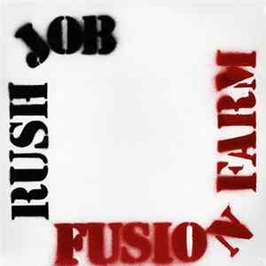 Fusion Farm - Rush Job Album