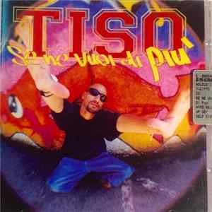 Tiso - Se Ne Vuoi Di Piu Album