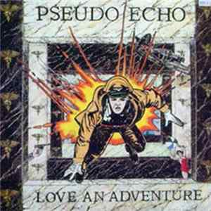 Pseudo Echo - Love An Adventure Album