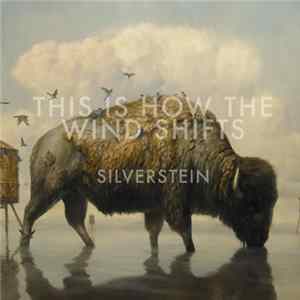Silverstein - This Is How The Wind Shifts Album