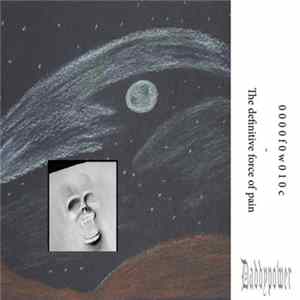 0 0 0 0 F 0 W 0 1 0 C - The Definitive Force Of Pain Album