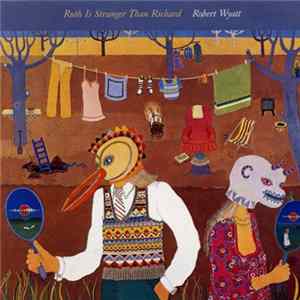 Robert Wyatt - Ruth Is Stranger Than Richard Album
