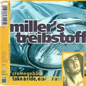 Miller's Treibstoff - Cremegebäck / Take A Ride, Eisenmaid Album