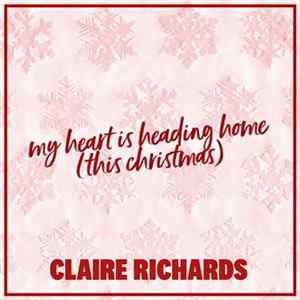 Claire Richards - My Heart Is Heading Home (This Christmas) Album