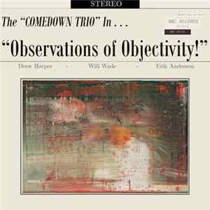 The Comedown Trio - Observations Of Objectivity Album