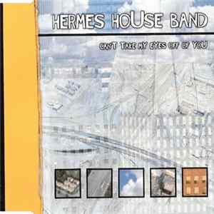 Hermes House Band - Can't Take My Eyes Off You Album