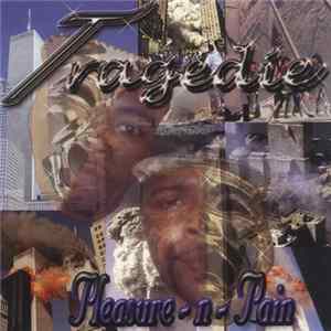 Tragedie - Pleasure-N-Pain Album