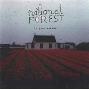 National Forest - In Your Makeup Album