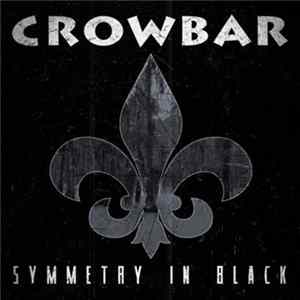 Crowbar - Symmetry In Black Album