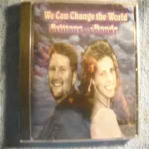 Brittany And Randy - We Can Change The World Album