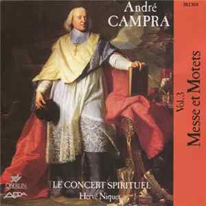 André Campra, Le Concert Spirituel, Hervé Niquet - Messe Et Motets Album