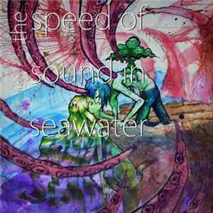 The Speed Of Sound In Seawater - Underwater Tell Each Other Secrets Album