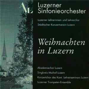 Luzerner Sinfonieorchester - Weihnachten In Luzern Album