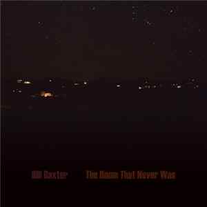 The Ambient Drones Of Bill Baxter - The Room That Never Was Album