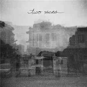 Two Seas - I Will See You In Empty Spaces Album