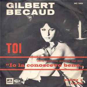 Gilbert Becaud - Toi (Dalla Colonna Sonora Del Film "Io La Conoscevo Bene") Album