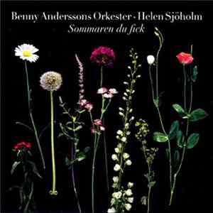 Benny Anderssons Orkester · Helen Sjöholm - Sommaren Du Fick Album