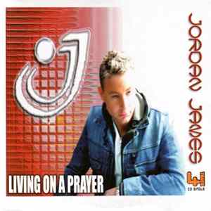 Jordan James - Livin' On A Prayer Album
