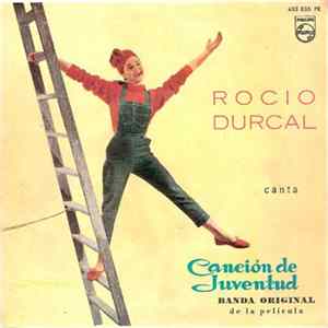Rocío Dúrcal - Rocio Dúrcal Canta Canción De Juventud Banda Original De La Pelicula Album