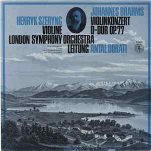 Brahms, Henryk Szeryng, London Symphony Orchestra, Antal Dorati - Violinkonzert D-dur Op. 77 Album