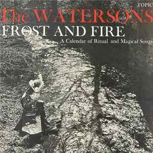 The Watersons - Frost And Fire: A Calendar Of Ritual And Magical Songs Album