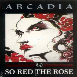 Arcadia - So Red The Rose Album