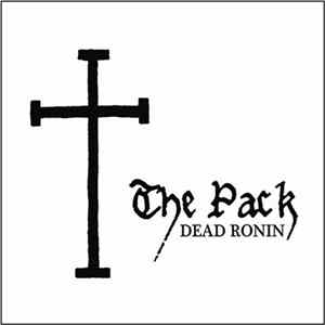 The Pack - Dead Ronin Album