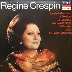 Régine Crespin - Régine Crespin: Cavalleria Rusticana, Il Trovatore, La Gioconda, Madama Butterfly, Mefistofele, Otello, Un BAllo In Maschera Album