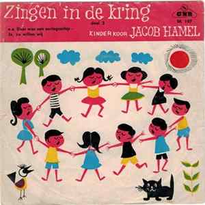 Kinderkoor Jacob Hamel - Zingen in de Kring - Deel 5 Album