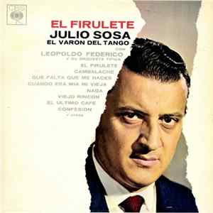 Julio Sosa "El Varón Del Tango" Con Leopoldo Federico Y Su Orquesta Típica - El Firulete Album