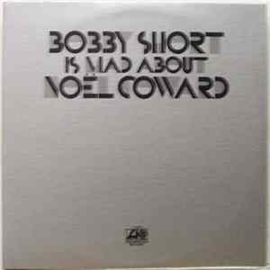 Bobby Short - Bobby Short Is Mad About Noël Coward Album