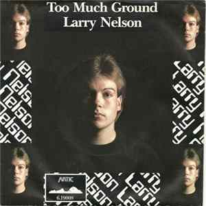 Larry Nelson - Too Much Ground Album