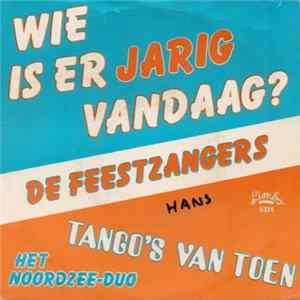 De Feestzangers, Het Noordzee-Duo - Wie Is Er Jarig Vandaag Album
