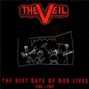The Veil - The Best Days Of Our Lives 1985-1987 Album