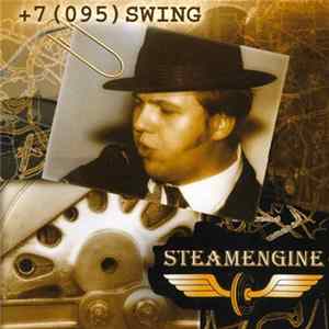 The Steam Engine - + 7 (095) Swing Album