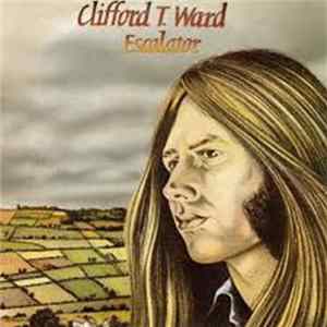 Clifford T. Ward - Escalator Album