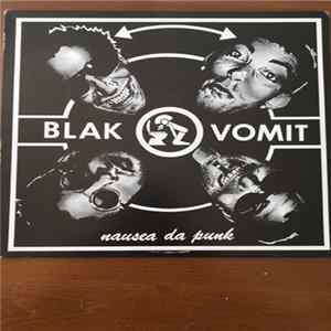 Blak Vomit - Nausea Da Punk Album