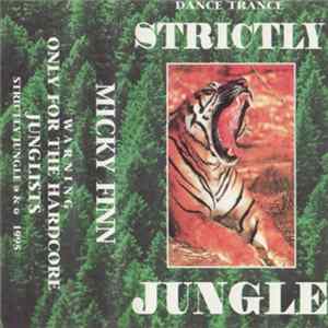 Micky Finn - Strictly Jungle - Only For The Hardcore Junglists Album