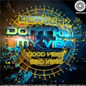 Berserk - Don't Kill My Vibe Album
