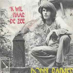 Bobby Ranger - 'K Wil Naar De Zee Album