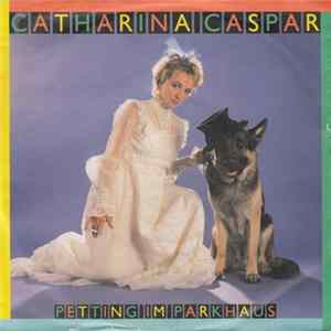 Catharina Caspar - Petting Im Parkhaus Album