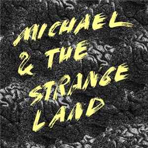 Michael & The Strange Land - EP 1 Album