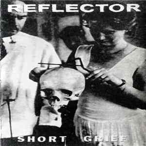 Reflector - Short Grief Album