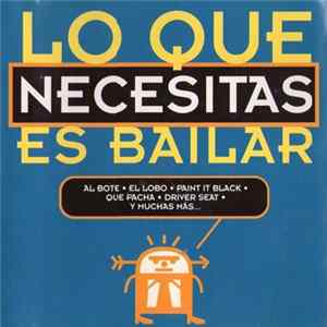 Various - Lo Que Necesitas Es Bailar Album