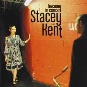 Stacey Kent - Dreamer In Concert Album