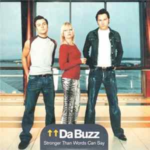 Da Buzz - Stronger Than Words Can Say Album