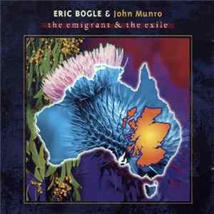 Eric Bogle & John Munro - The Emigrant & The Exile Album