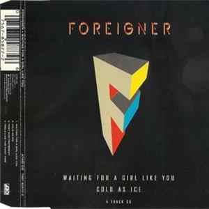 Foreigner - Waiting For A Girl Like You / Cold As Ice Album