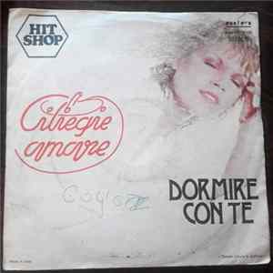 Ciliegie Amare - Dormire Con Te Album