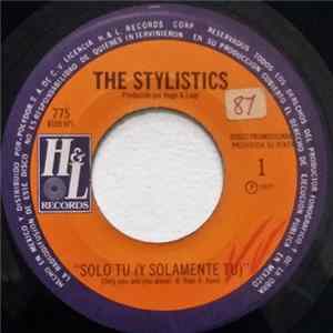 The Stylistics - Solo Tu (Y Solamente Tu) = Only You (And You Alone) / El Gran Pretendiente = The Great Pretender Album
